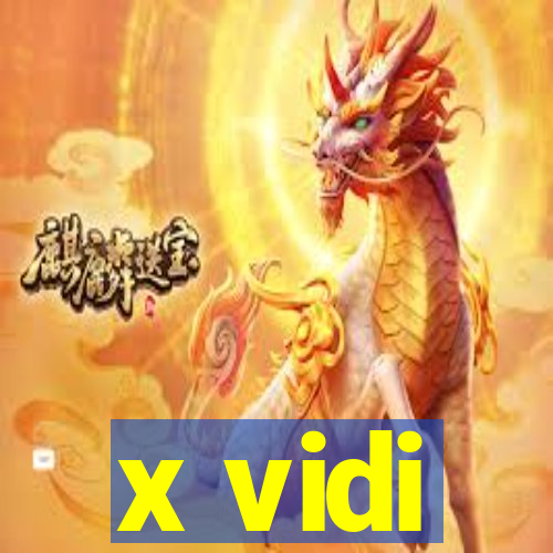 x vidi